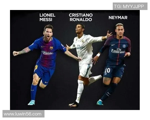 足球三大球星赢球概率分析与对比 探讨梅西C罗内马尔表现差异